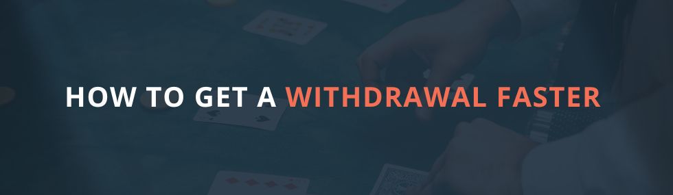 how to get a withdrawal faster